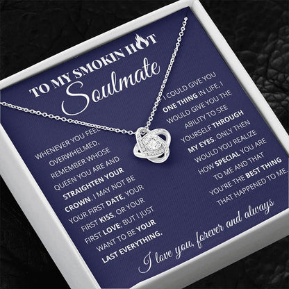 "To my smokin hot soulmate" Necklace